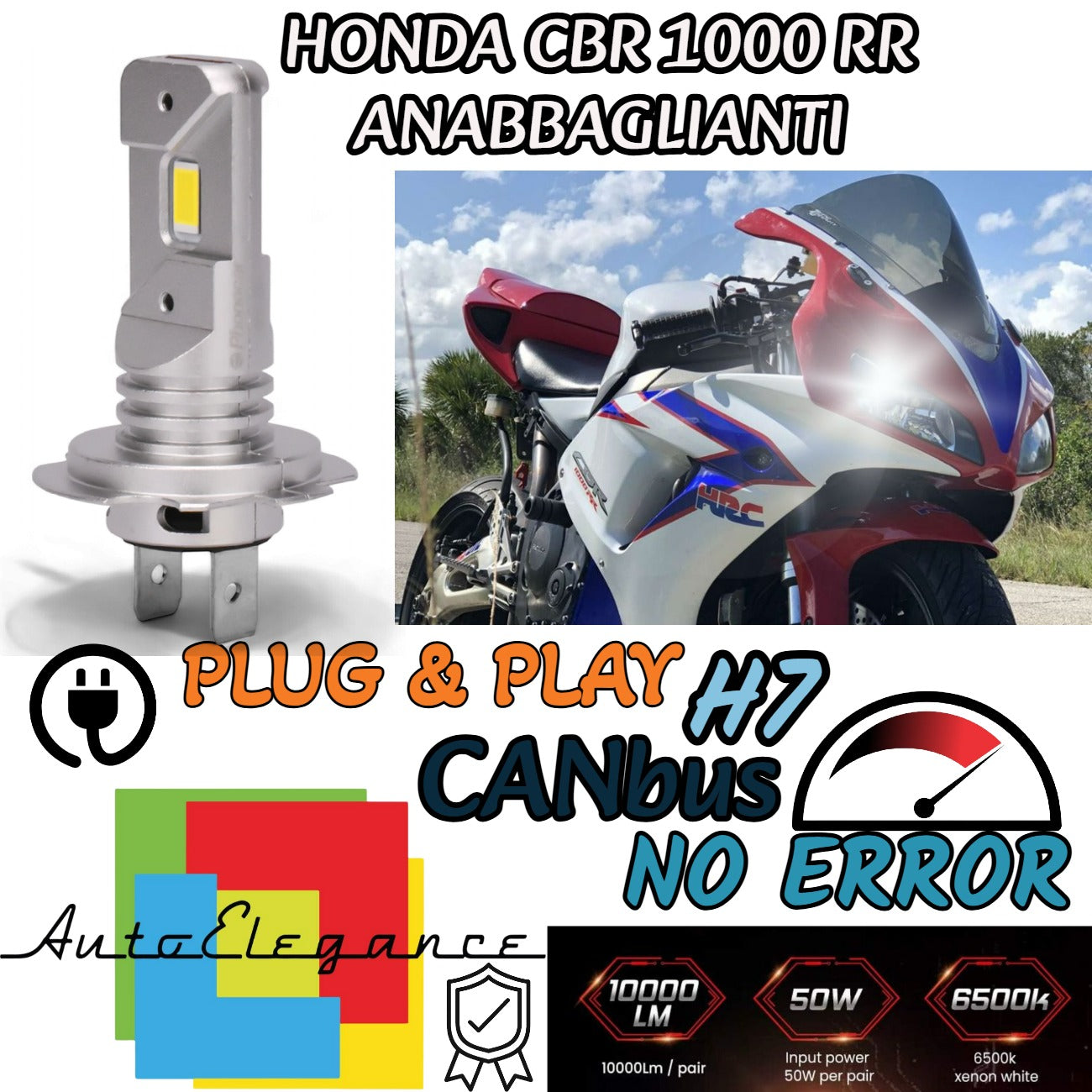 LAMPADA LED H7 6000K CANBUS PER ANABBAGLIANTI HONDA CBR 1000 RR (2006-2007)