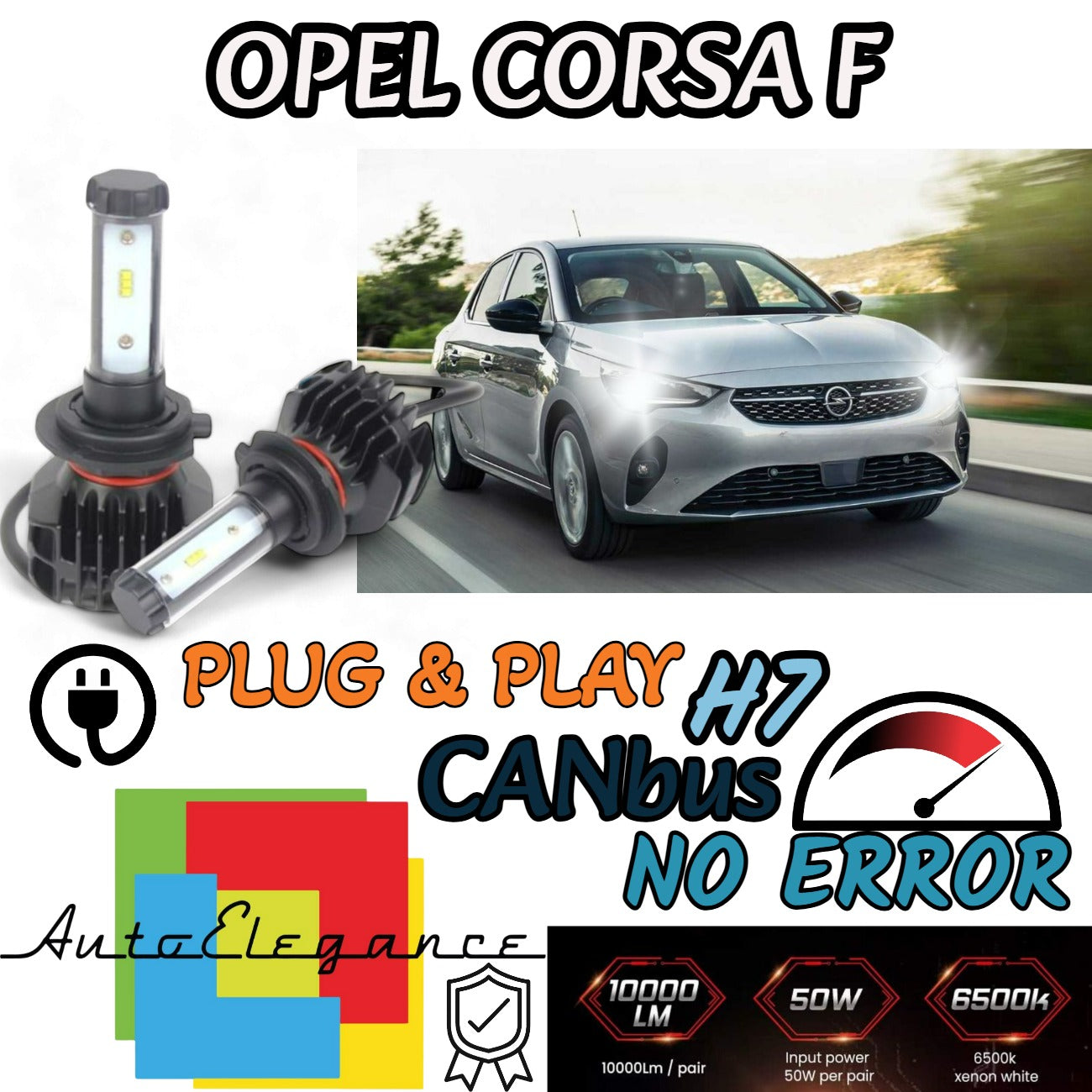 KIT LED H7 6000K CANBUS XENON 9800 LM LUMEN OPEL CORSA F NO AVARIA LUCI