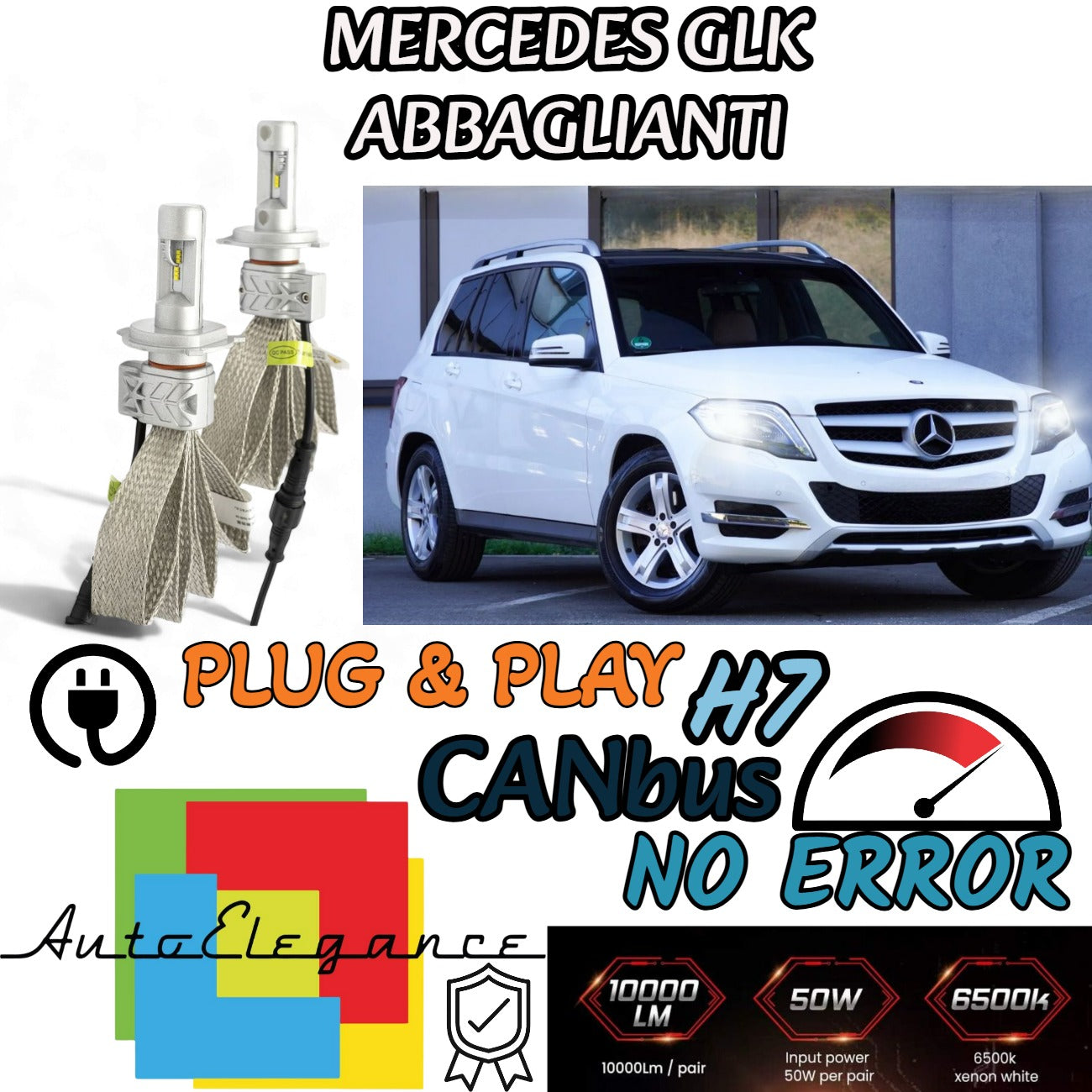 KIT LED H7 CANBUS PER MERCEDES GLK FINO AL 06/2012 LED 8000 LUMEN ABBAGLIANTI