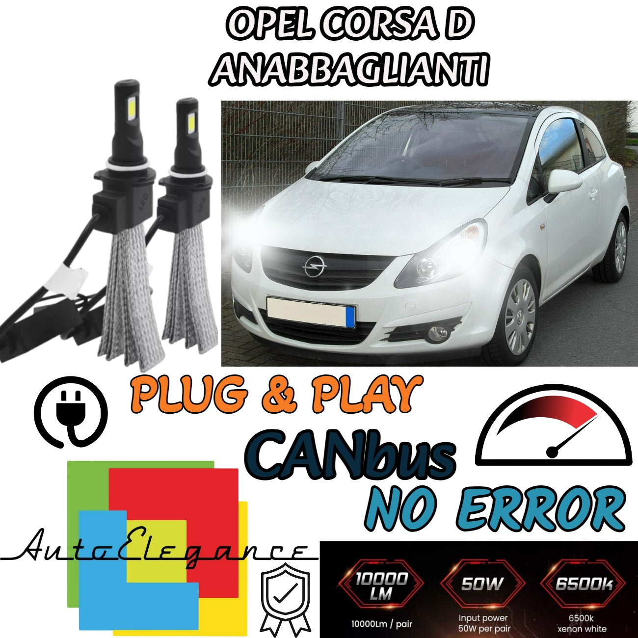 KIT LAMPADE ANABBAGLIANTI LED OPEL CORSA D LAMPADE LED H7 6000K NO ERROR
