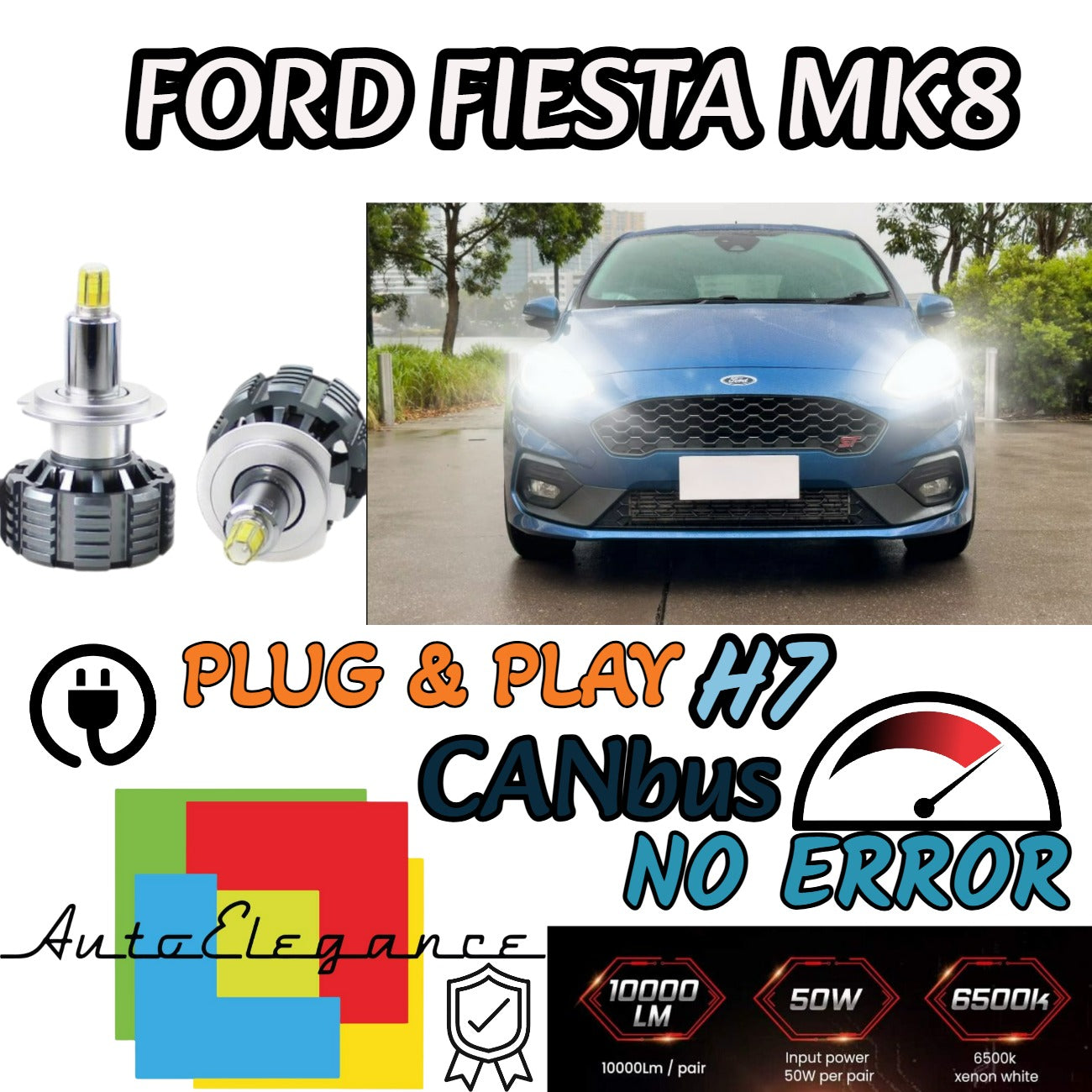 FULL LED KIT H7 6000K CANBUS LED FOR FORD FIESTA MK8 VIII LENSES NO FAILURE