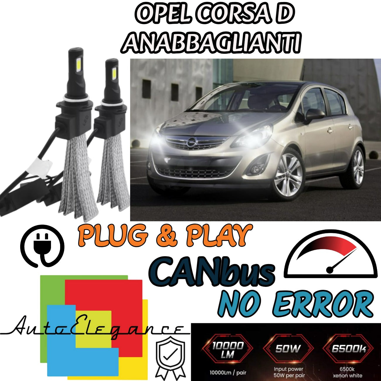 OPEL CORSA D LED LOW BEAM LAMP KIT H7 6000K NO ERROR LED LAMPS 