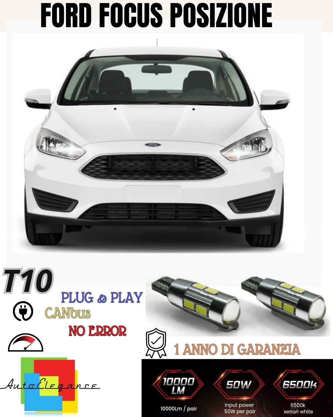 COPPIA LUCI POSIZIONE 10 LED PER FORD FOCUS MK3 3 T10 W5W CANBUS NO AVARIA 6000K