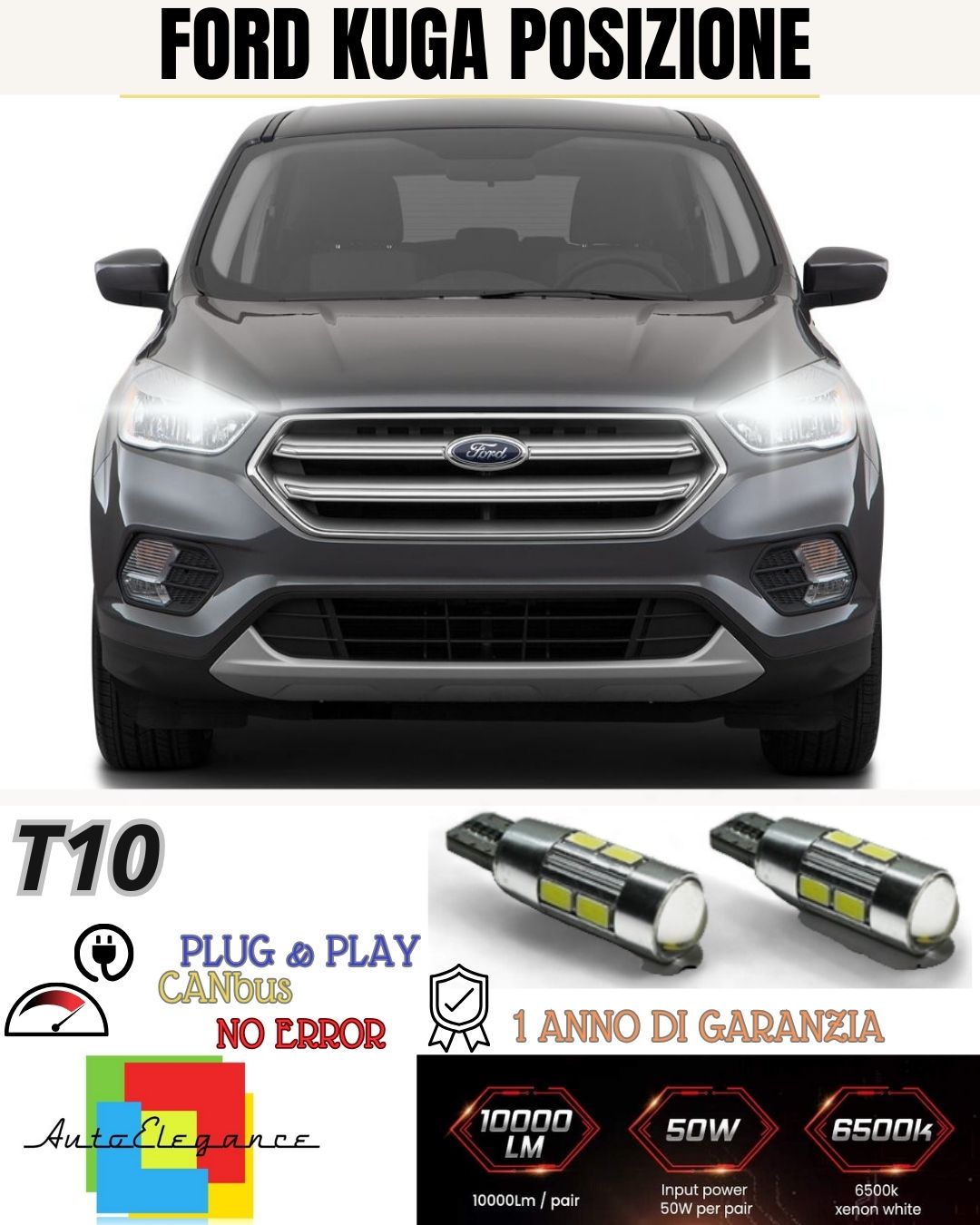 COPPIA LUCI POSIZIONE 10 LED PER FORD KUGA 2 FACELIFT W5W CANBUS NO ERROR 6000K