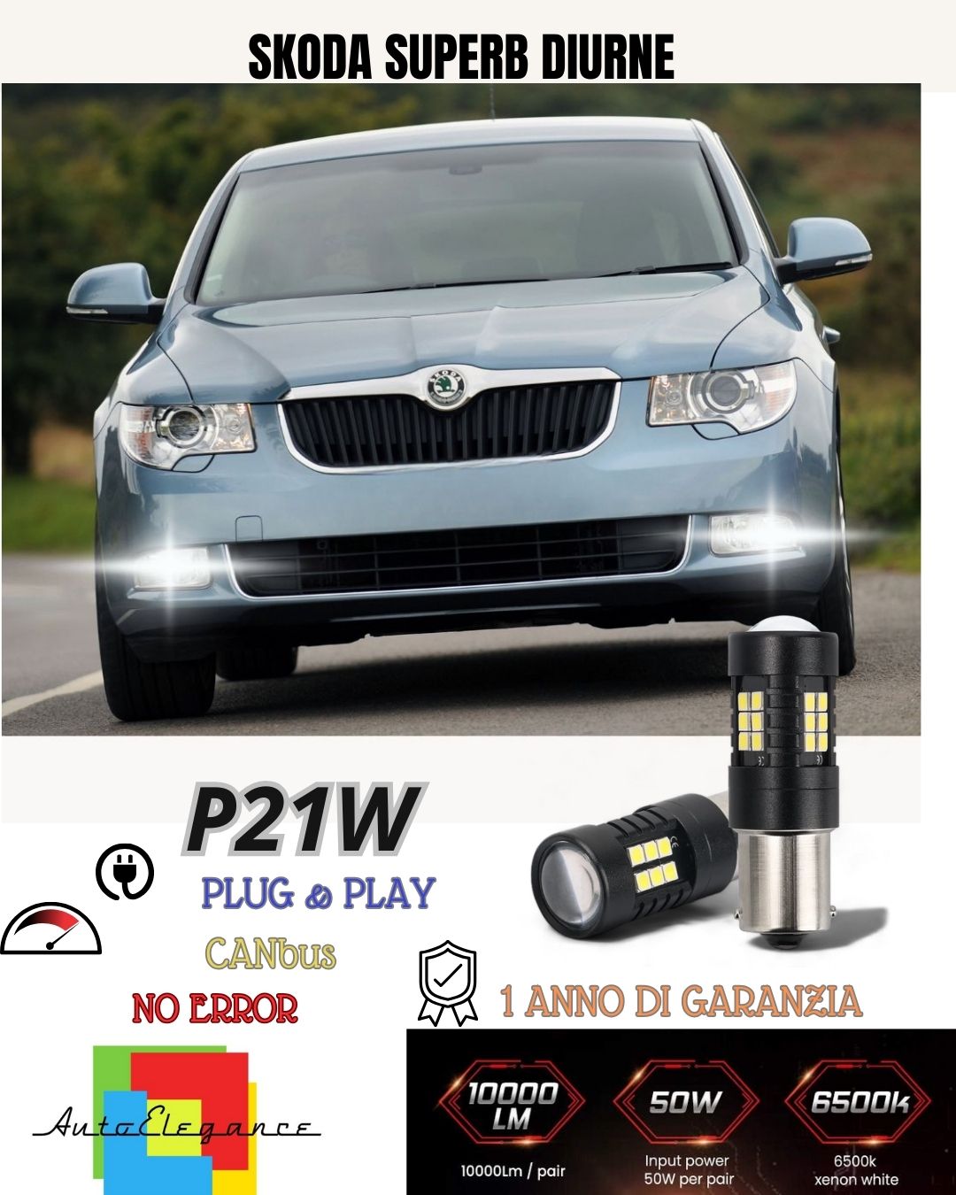 PAIR OF DAYTIME LIGHTS DRL 15 LED P21W BA15S CANBUS SKODA SUPERB MK2 6000K NO ERROR