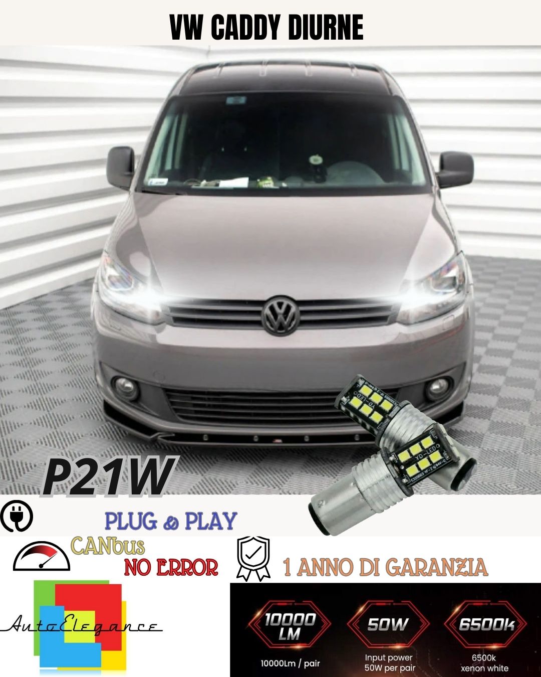 COPPIA LUCI DIURNE DRL 15 LED P21W BA15S CANBUS VW CADDY MK3 RESTYLING 6000K