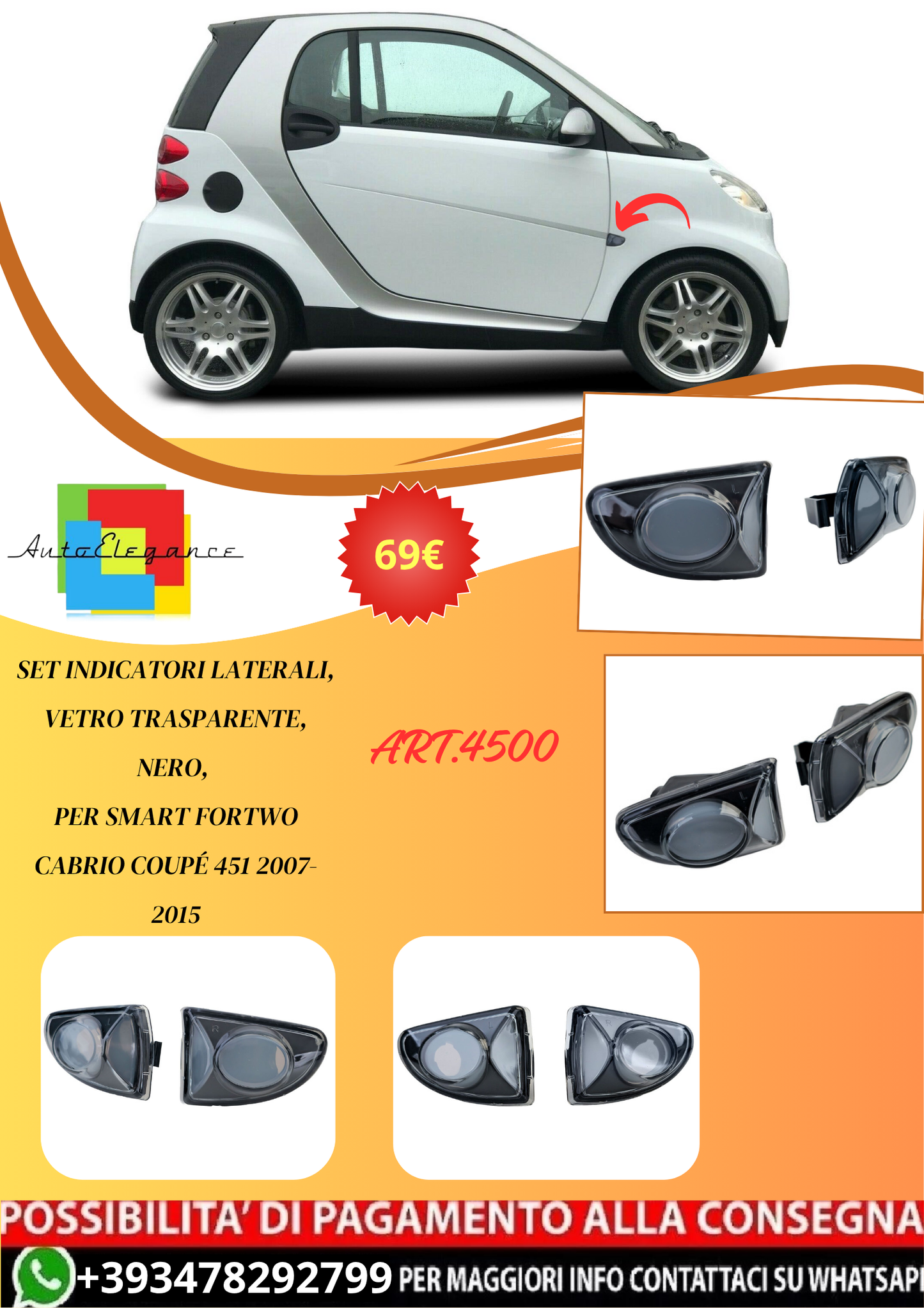 💫ART.4500 Set Indicatori Laterali per Smart ForTwo Cabrio Coupé 451 2007-2015💫