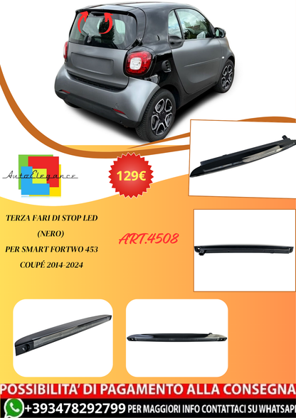 💫ART.4508 Terza Fari di Stop LED (Nero) per Smart ForTwo 453 Coupé 2014-2024💫