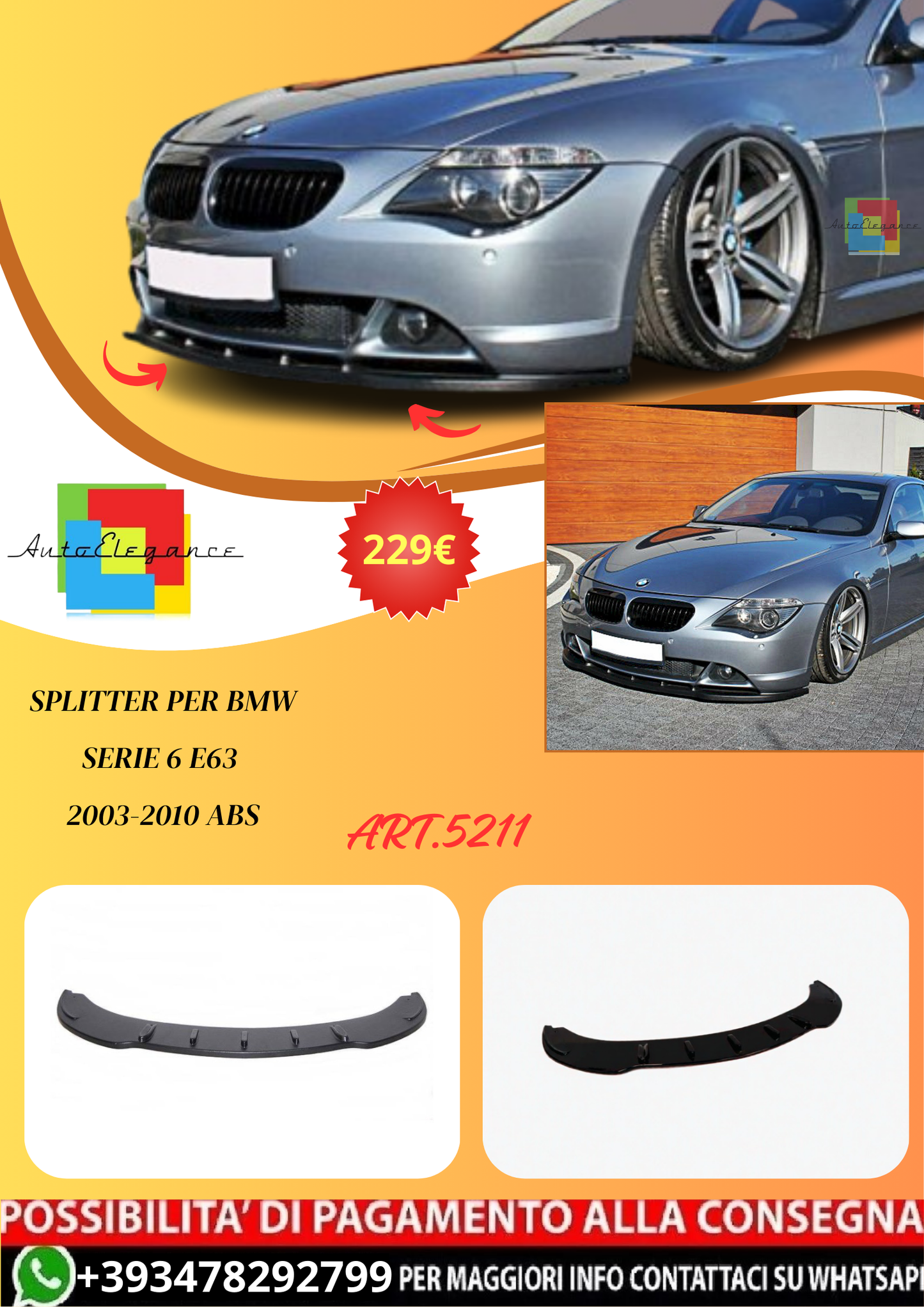 💫ART.5211 Splitter per BMW Serie 6 E63 2003-2010 ABS💫