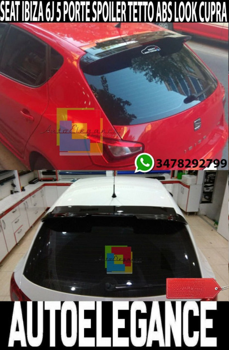 ⭐0868 SEAT IBIZA 6J5 PORTE 2008 2017 SPOILER POSTERIORE SUL TETTO ABS CUPRALOOK⭐