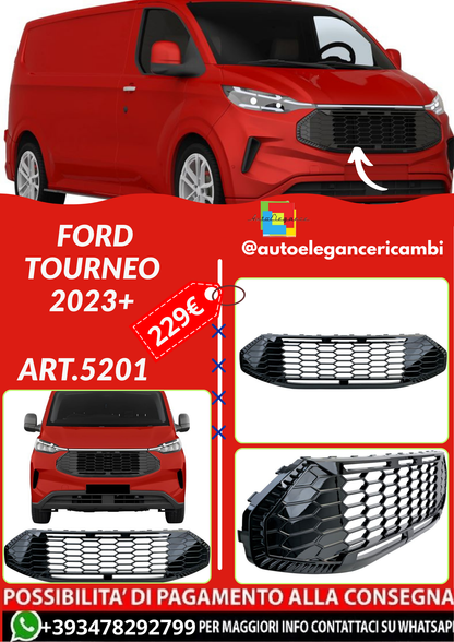 ART.5201   GRIGLIA  FORD TOURNEO 2023+