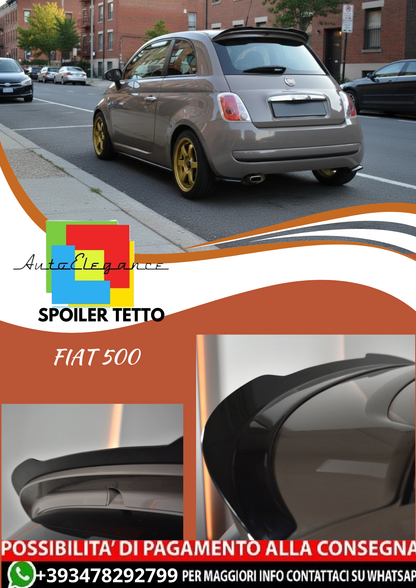 Spoiler tetto adatto per FIAT 500 HATCHBACK SPORT PREFACE