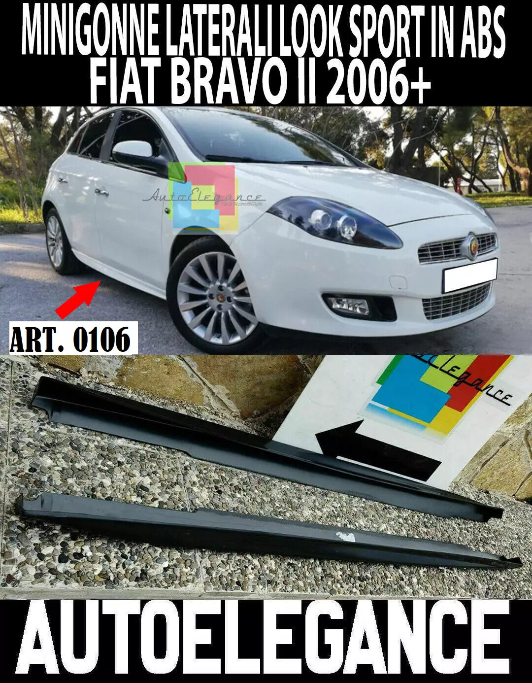 0106 COPPIA MINIGONNE LATERALI FIAT BRAVO II SOTTOPORTA SPORTIVI SPORT ABS