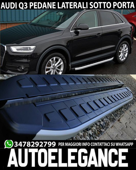 AUDI Q3 2011+ PEDANE LATERALI SOTTO PORTA TOP QUALITA' ANTISCIVOLO SATINATE
