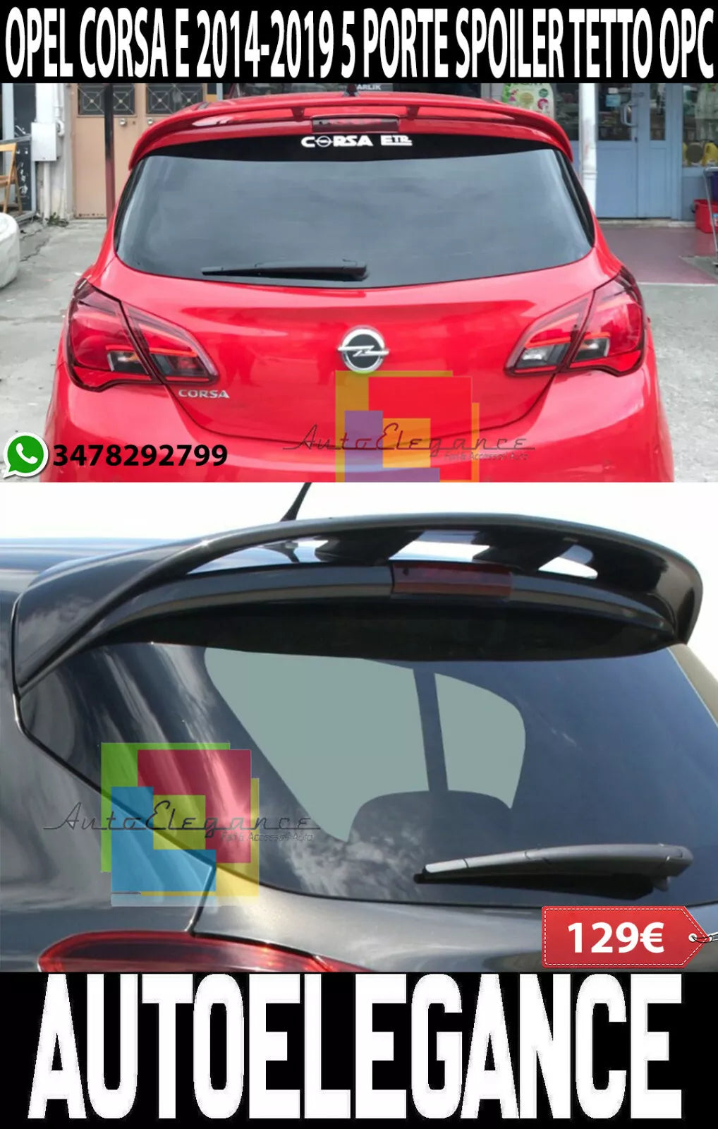 0792 OPEL CORSA E 2014+ 5 PORTE ALETTONE LOOK OPC SPOILER POSTERIORE SUL TETTO