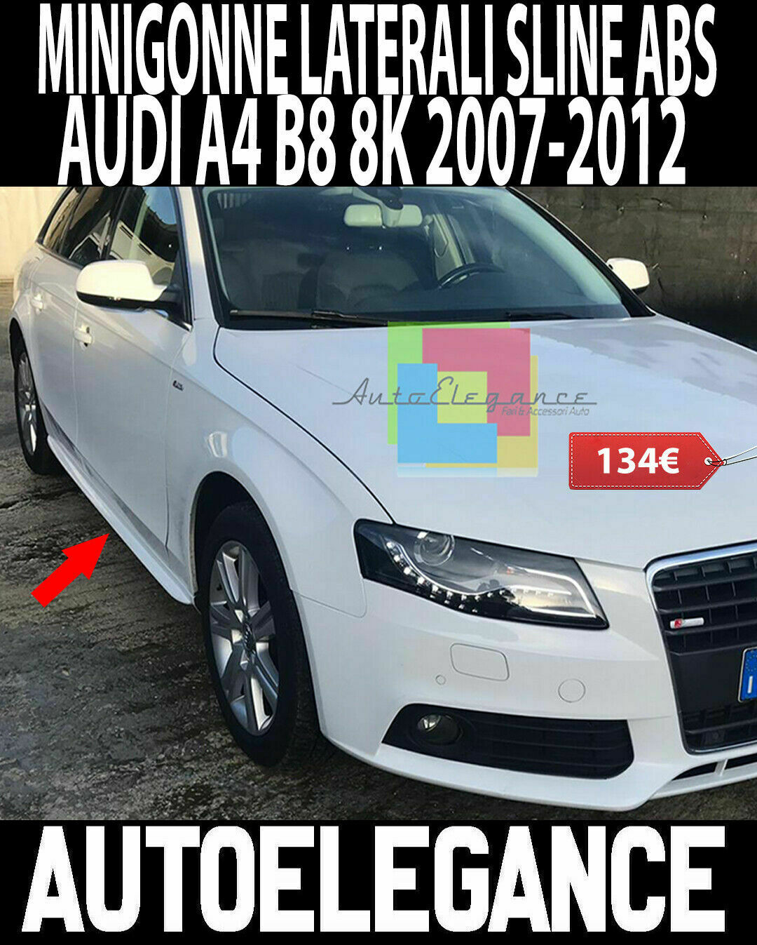 0046 AUDI A4 B8 8K AVANT BERLIN MINIGONNE LATERALI SOTTO PORTA LOOK SLINE S4 RS AUTOELEGANCERICAMBI
