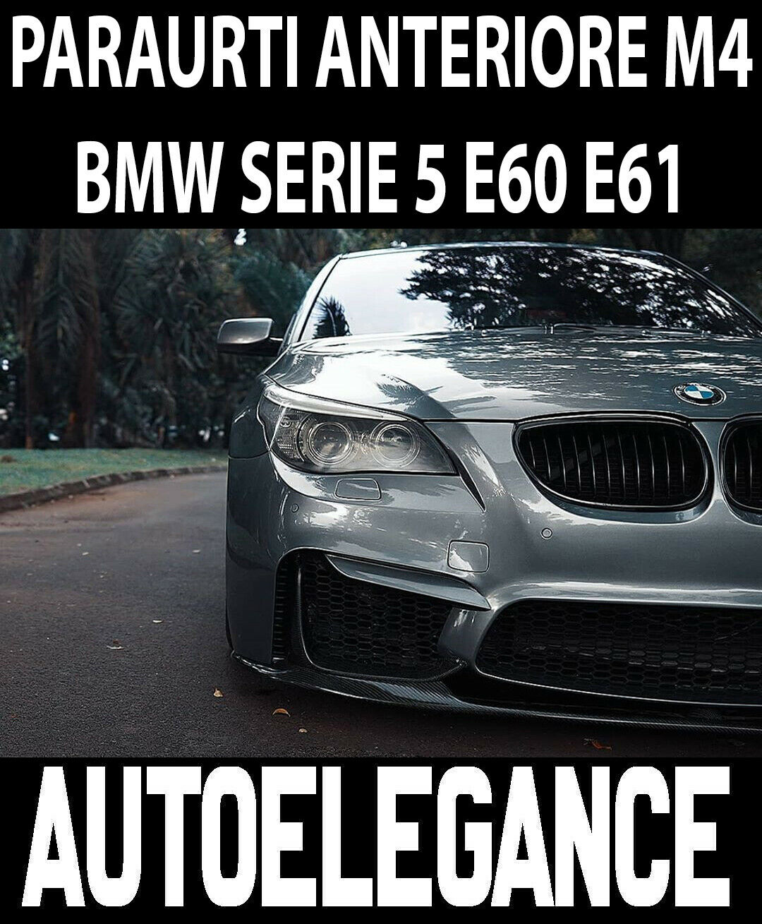 BMW SERIE 5 E60 E61 2003 AL 2010 PARAURTI ANTERIORE LOOK M4 ABS TUNING AUTOELEGANCERICAMBI