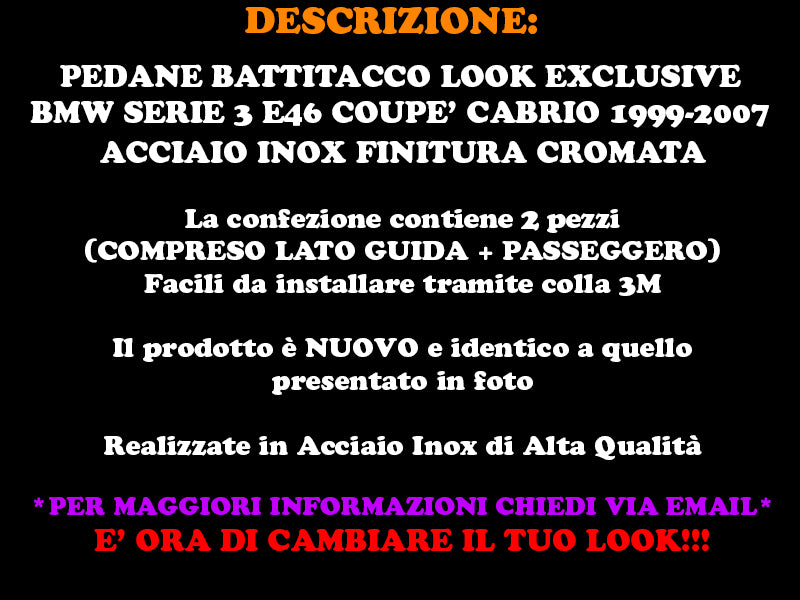 BATTITACCHI ACCIAIO INOX LOOK EXCLUSIVE PER BMW SERIE 3 E46 COUPE CABRIO 99-07 AUTOELEGANCERICAMBI
