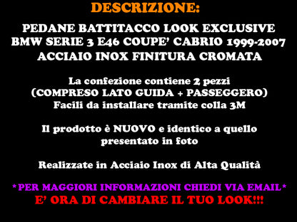 BATTITACCHI ACCIAIO INOX LOOK EXCLUSIVE PER BMW SERIE 3 E46 COUPE CABRIO 99-07 AUTOELEGANCERICAMBI
