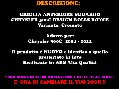 CHRYSLER 300C 2004-2011 GRIGLIA ANTERIORE CROMATA LOOK ROLLS ROYCE AUTOELEGANCERICAMBI
