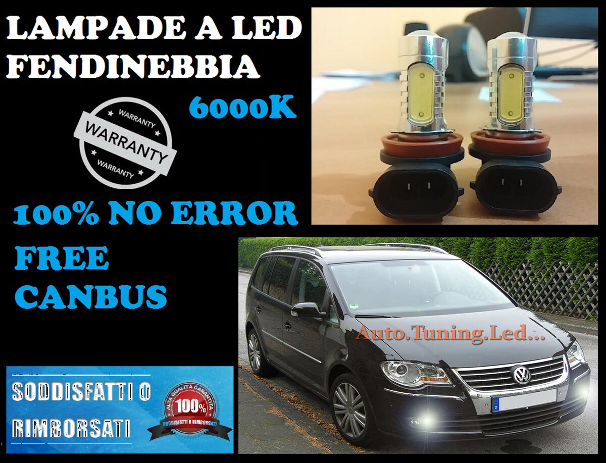 LAMPADE FENDINEBBIA H8 LED CREE RESISTENZA CANBUS 6000K VW TOURAN 06 - 10