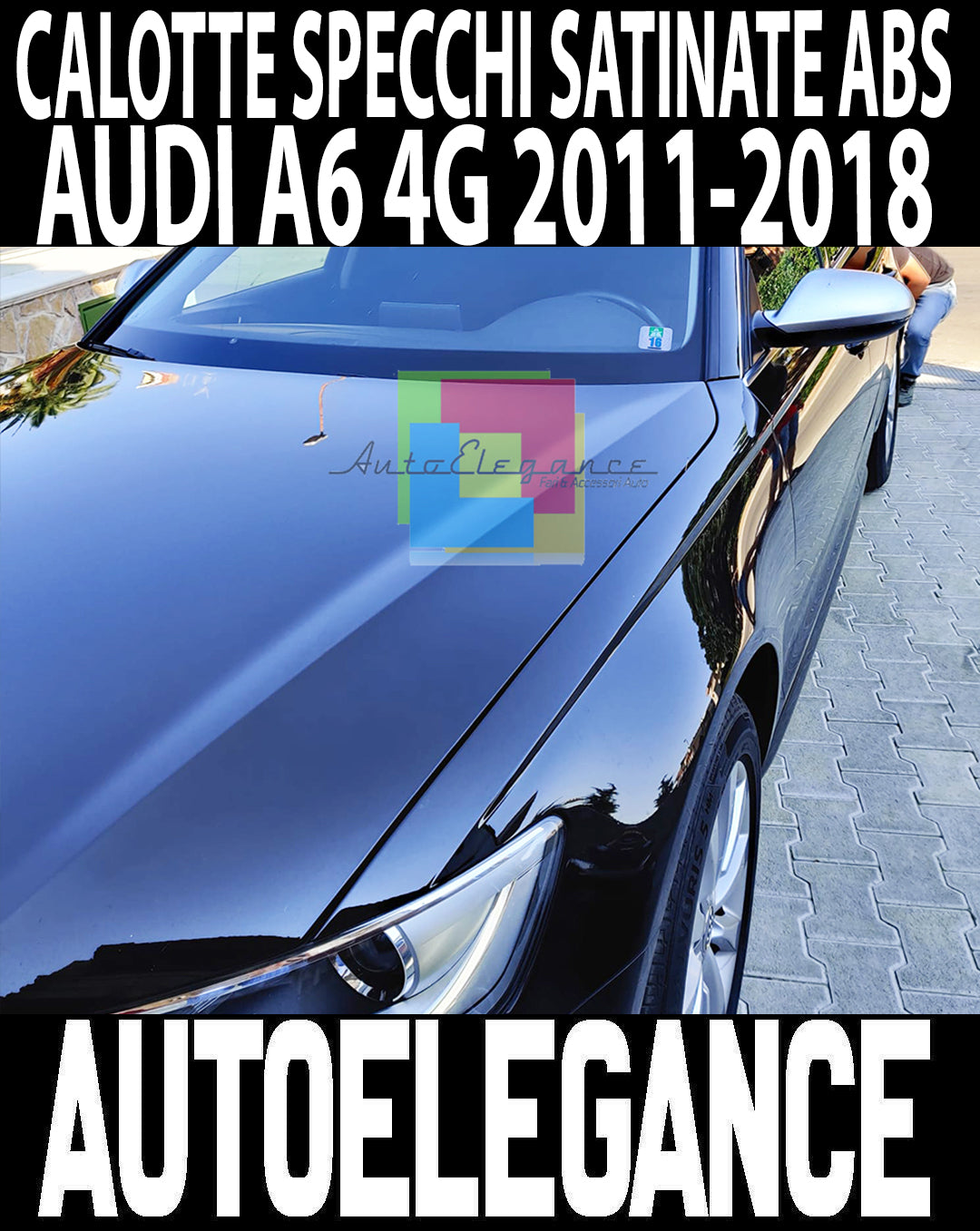 AUDI A6 4G C7 2011-2017 COPERTURE SATINATE SPECCHI - CALOTTE SPECCHIETTI SLINE AUTOELEGANCERICAMBI