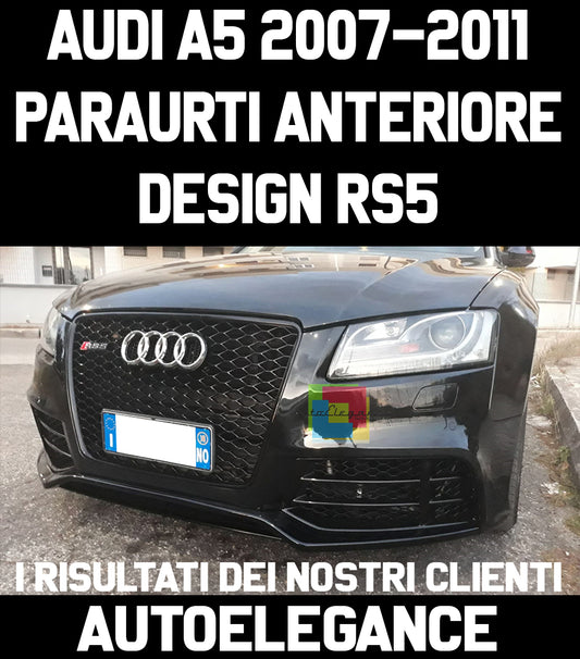 AUDI A5 2007-2011 PARAURTI ANTERIORE COMPLETO + GRIGLIA ANTERIORE NERA LOOK RS5 AUTOELEGANCERICAMBI