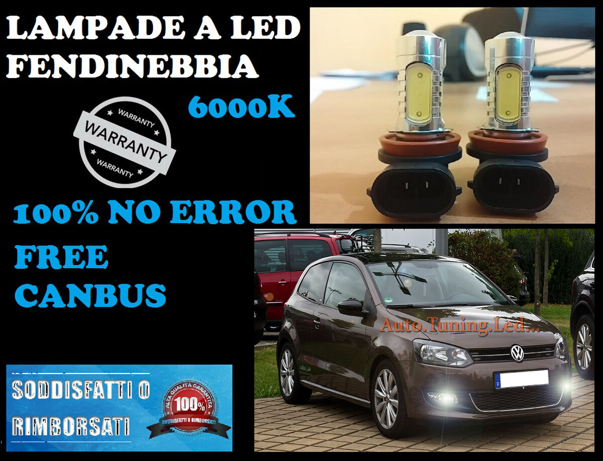 LAMPADE FENDINEBBIA H8 LED CREE RESISTENZA CANBUS 6000K VW POLO 6R 2010 IN POI