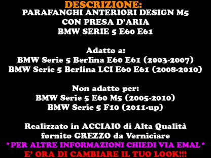 BMW SERIE 5 E60 E61 PARAFANGHI ANTERIORI CON PRESA D&apos;ARIA LOOK M5 AUTOELEGANCERICAMBI