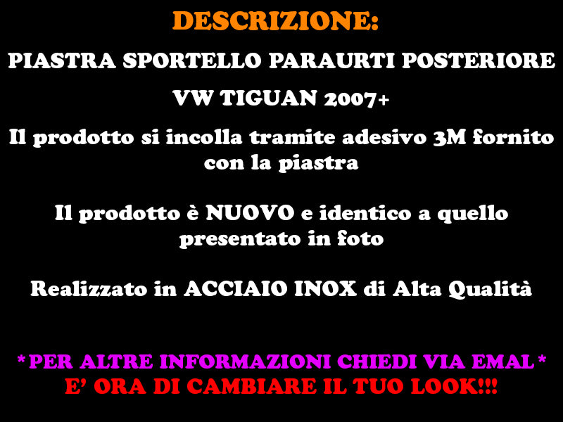 PIASTRA PORTELLONE POSTERIORE ACCIAIO INOX PER VW TIGUAN 2007+