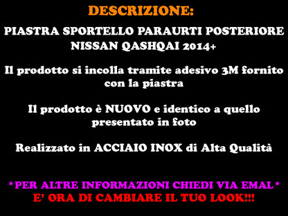 PIASTRA PORTELLONE POSTERIORE NISSAN QASHQAI 2014+ ACCIAIO INOX