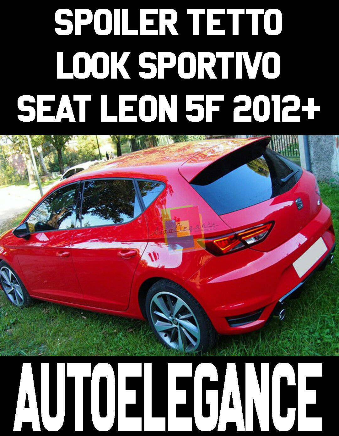 SEAT LEON 5F 5 PORTE 2012+ SPOILER SUL TETTO POSTERIORE SPORTIVO ABS -.-