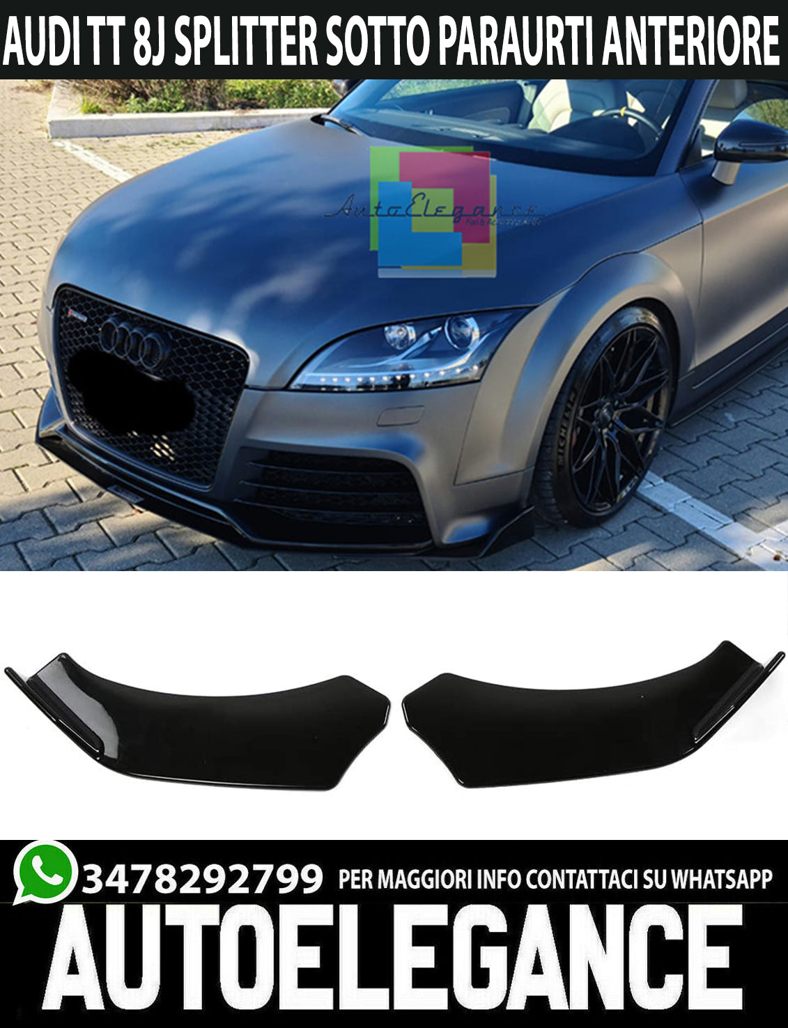 AUDI TT 8J 06-14 SPLITTER SOTTO PARAURTI ANTERIORE ABS NERO LUCIDO 2PEZZI AUTOELEGANCERICAMBI