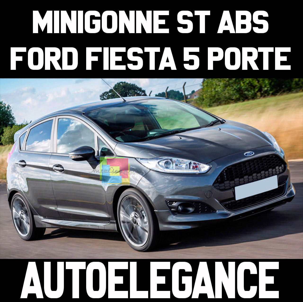 FORD FIESTA MK7 2008-2017 5 PORTE SOTTO PORTA MINIGONNE LATERALI LOOK ST ABS