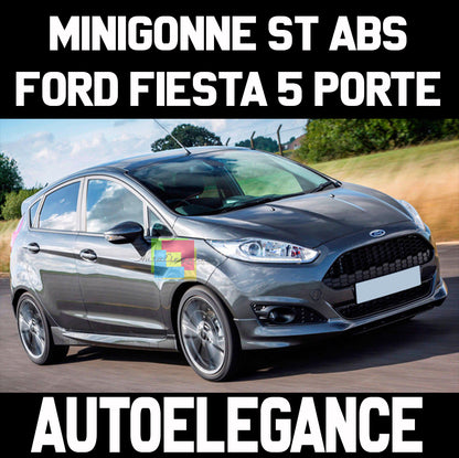 FORD FIESTA MK7 2008-2017 5 PORTE SOTTO PORTA MINIGONNE LATERALI LOOK ST ABS