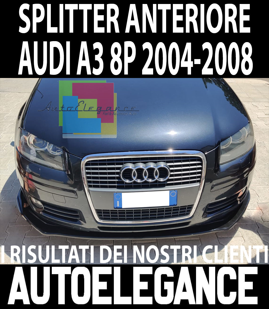AUDI A3 8P 2004-2008 3 PORTE SPORTBACK LIP SPOILER SOTTO PARAURTI ANTERIORE ABS NERO LUCIDO SPLITTER AUTOELEGANCERICAMBI