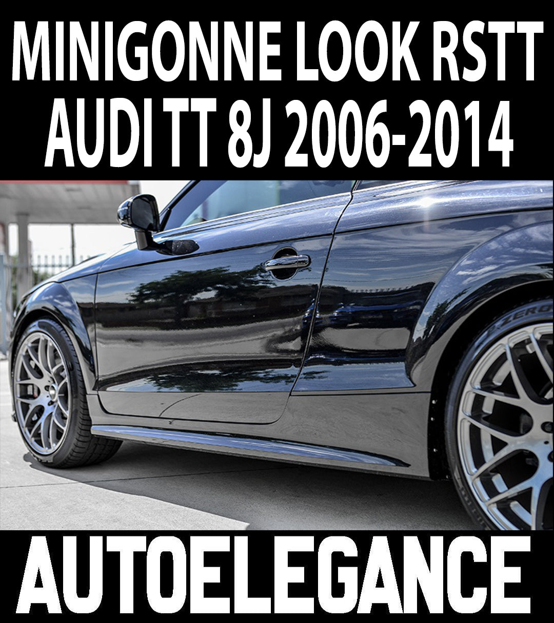 AUDI TT 8J 2006-2014 MINIGONNE LATERALI SOTTO PORTA ABS LOOK TTRS AUTOELEGANCERICAMBI