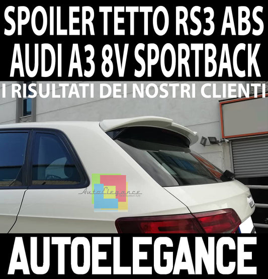 RS3 LOOK ABS PER AUDI A3 8V SPORTBACK 5 PORTE 2012+ SPOILER POSTERIORE SUL TETTO