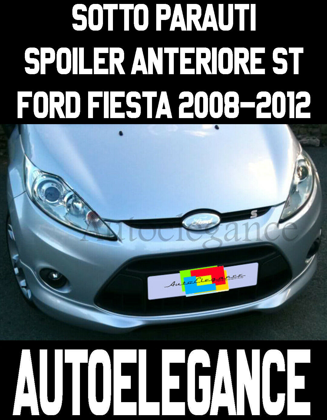 FORD FIESTA VI 2008-2012 SPOILER SOTTO PARAURTI ANTERIORE LOOK ST IN ABS