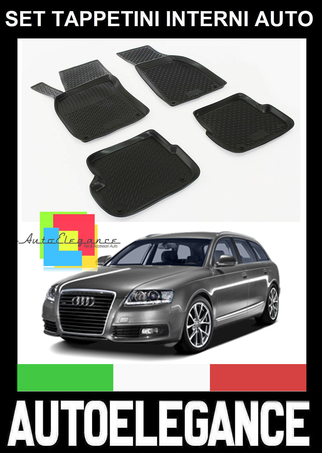 AUDI A6 4F C6 2004-2012 SET TAPPETINI AUTO IN GOMMA TAPPETI TOP QUALITA AUTOELEGANCERICAMBI