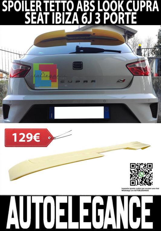 SPOILER POSTERIORE SUL TETTO SEAT IBIZA 6J 3 PORTE 2008+ ALETTONE LOOK SPORTIVO