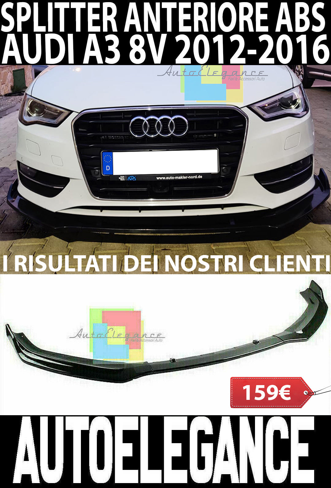 AUDI A3 8V 2012 AL 2016 SOTTO PARAURTI ANTERIORE ABS NERO LUCIDO SPLITTER 3PZ AUTOELEGANCERICAMBI