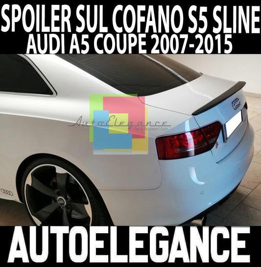 AUDI A5 COUPE 2007-2014 SPOILER POSTERIORE ALETTONE SUL COFANO LOOK S5 SLINE .- AUTOELEGANCERICAMBI