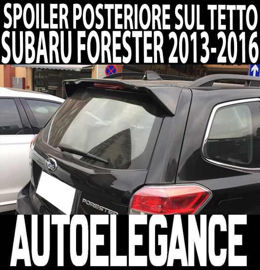 SUBARU FORESTER 2013-2016 SPOILER SUL TETTO POSTERIORE SPORTIVO