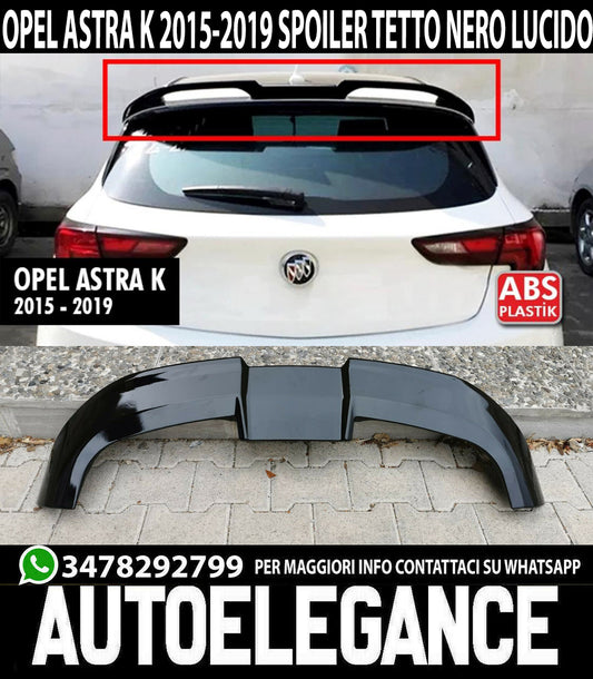 ALETTONE NERO IN ABS SPOILER POSTERIORE SUL TETTO PER  OPEL ASTRA K 2015-2018 AUTOELEGANCERICAMBI