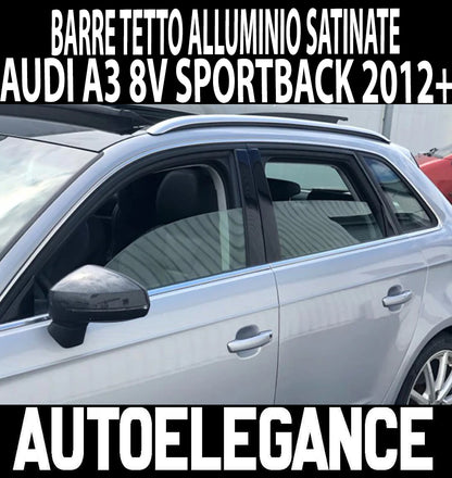 BARRE SUL TETTO PER AUDI A3 8V SPORTBACK 2012+ MANCORRENTI ALLUMINIO .- AUTOELEGANCERICAMBI