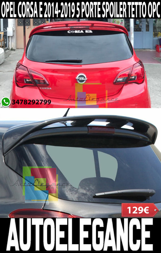 OPEL CORSA E 2014-2019 5 PORTE SPOILER POSTERIORE SUL TETTO ABS LOOK OPC