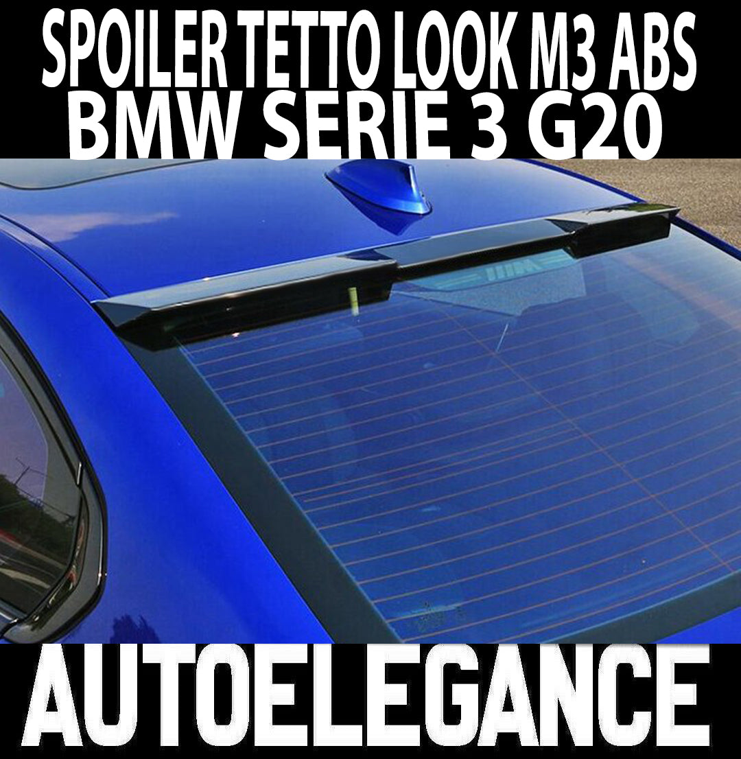 BMW SERIE 3 G20 2018+ BERLINA SPOILER POSTERIORE SUL TETTO LOOK M3 ABS AUTOELEGANCERICAMBI