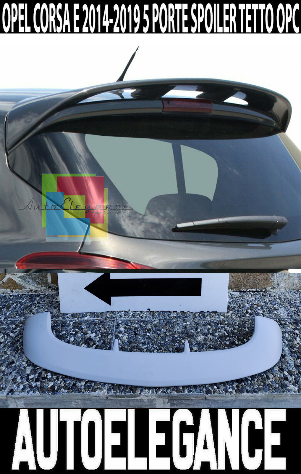 OPEL CORSA E 2014 A 2019 5 PORTE ALETTONE LOOK OPC SPOILER POSTERIORE TETTO