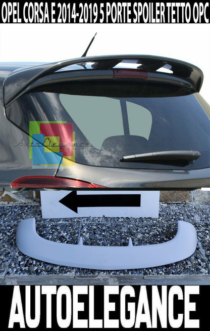 OPEL CORSA E 2014 A 2019 5 PORTE ALETTONE LOOK OPC SPOILER POSTERIORE TETTO